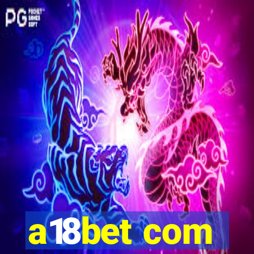 a18bet com